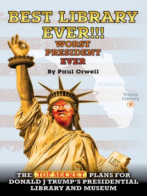 cover image of Best Library Ever!!! Worst President Ever
